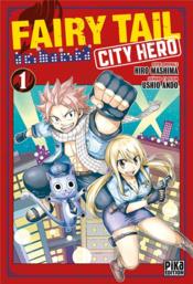 Fairy Tail - city hero T.1  - Ando/Mashima - Ushio Ando - Hiro Mashima 