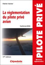 Vente  La réglementation du pilote privé avion (conforme AESA) (11e édition)  