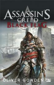 Assassin's Creed T.6 ; black flag  - Oliver Bowden 