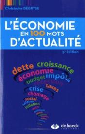 L'économie en 100 mots d'actualité (5e édition)  - Christophe Degryse 