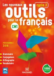 Les nouveaux outils pour le français : CM1 ; manuel de l'élève (édition 2016) - Couverture - Format classique