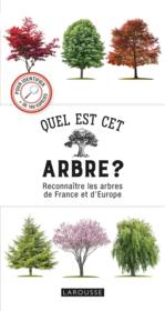 Quel est cet arbre ? reconnaÏtre les arbres de France et d'Europe  - Russell Tony 