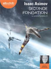 Le cycle de fondation t.3 ; seconde fondation  - Isaac Asimov 