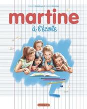 Martine à l'école  - Gilbert Delahaye - Marcel Marlier 