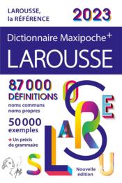 Dictionnaire maxipoche + Larousse (édition 2023)  - Collectif 