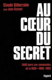 Au coeur du secret : 1500 jours aux commandes de la DGSE (1989-1993) - Intérieur - Format classique