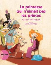 Vente  La princesse qui n'aimait pas les princes  - Alice BRIERE-HAQUET - Lionel Larchevêque 