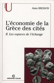 L'économie de la Grèce des cités t.2 ; les espaces de l'échange - Intérieur - Format classique