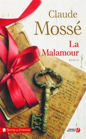 La Malamour  - Claude Mossé 
