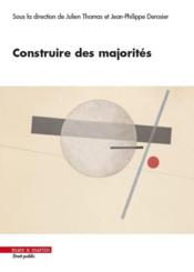 Construire des majorités  - Jean-Philippe Derosier - Julein Thomas 