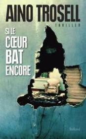 Si le coeur bat encore - Couverture - Format classique