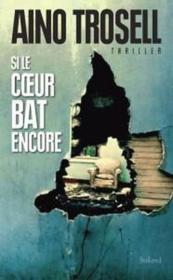 Si le coeur bat encore - Couverture - Format classique