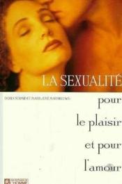 La sexualite pour le plaisir et pour l'amour - Couverture - Format classique