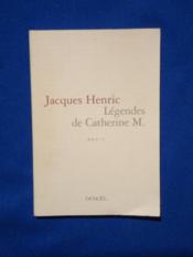 Legendes de catherine m.  - Jacques Henric 