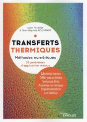 Transferts thermiques : méthodes numériques : 35 problèmes d'application résolus  - Triboix/Bouvenot 
