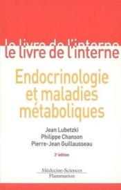 Endocrinologie et maladies metaboliques  - Lubetzki - Lubetzki Jean 
