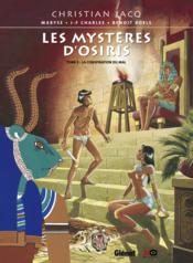 Les mystères d'Osiris t.3 ; la conspiration du mal  - Jacq/Charles/Maryse - Christian Jacq 