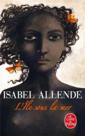 L'île sous la mer  - Isabel Allende 