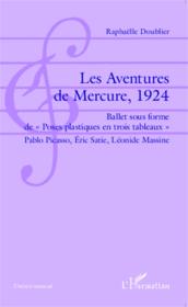 Les aventures de Mercure 1924 ; ballet sous forme de poses plastiques en trois tableaux pablo picasso ero - Couverture - Format classique