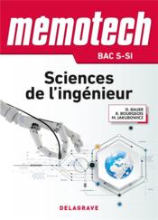 MEMOTECH ; sciences de l'ingénieur ; bac S option SI  - Marc Jakubowicz - Rene Bourgeois - Denis Bauer 