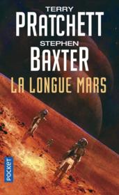 La longue Terre t.3 ; la longue Mars  - Stephen Baxter - Terry Pratchett 