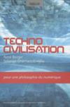 Vente livre :  Techno civilisation ; pour une philosophie du numérique  - René Berger  - Solange Ghernaouti-Hélie  