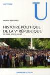 Histoire politique de la V République ; de 1958 à nos jours  