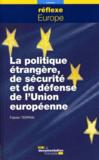 La politique étrangère, de sécurité et de défense de l'union européenne