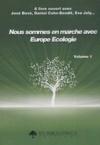 Nous sommes en marche avec Europe Ecologie t.1