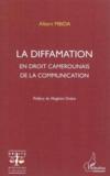 La diffamation en droit camerounais de la communication