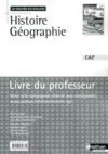 Histoire/géographie ; CAP ; livre du professeur (édition 2010)