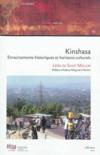 Kinshasa ; enracinements historiques et horizons culturels