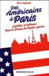 Des américains à Paris ; artistes et bohèmes dans la France de l'après-guerre