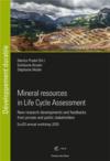Mineral resources in life cycle assessment : new research developments and feedbacks from private and public stakeholders ; EcoS  