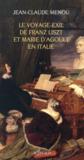 Le voyage-exil de Franz Liszt et Marie d'Agoult en Italie (1837-1839)  