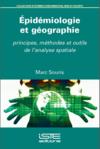 Épidémiologie et géographie ; principes, méthodes et outils de l'analyse spatiale