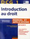 DCG 1 ; introduction au droit ; manuel et applications (édition 2014/2015)