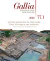 REVUE GALLIA N.77/1 ; les ports romains dans les Trois Gaules entre Atlantique et eaux intérieures
