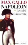 Napoléon t.2 ; le soleil d'Austerlitz