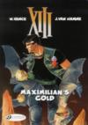 XIII t.16 ; Maximillian's gold