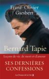 Bernard Tapie : leçons de vie, de mort et d'amour