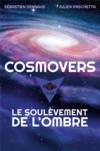 Cosmovers : le soulèvement de l'ombre
