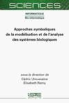 Approches symboliques de la modélisation et de l'analyse des systèmes biologiques