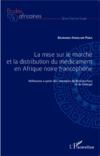 La mise sur le marché et la distribution du médicament en Afrique noire francophone ; réflexions à partir des exemples du Burkin