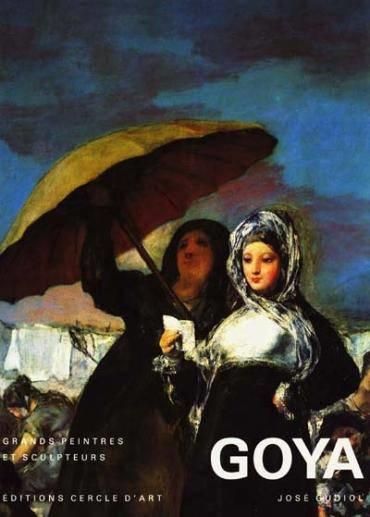 Goya grand peintre et scu  - Gudiol  