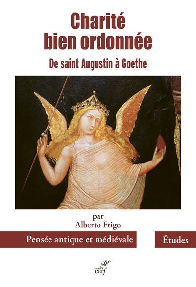 Vente Livre :                                    Charité bien ordonnée : de saint Augustin à Goethe
- Alberto Frigo                                     