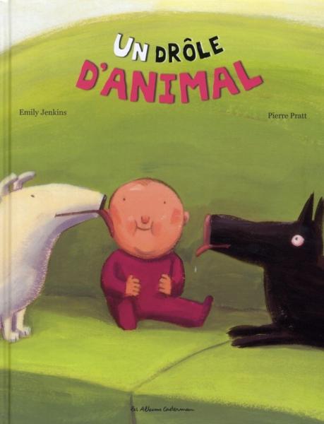 Vente Livre :                                    Un drôle d'animal
- Emily Jenkins/Pierre  - Pierre Pratt  - Emily Jenkins                                     