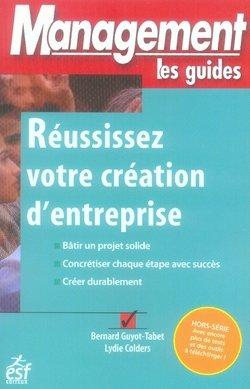 Vente Livre :                                    Réussissez votre création d'entreprise
- Bernard Guyot-Tabet  - Guyot-Tabet/Colders                                     