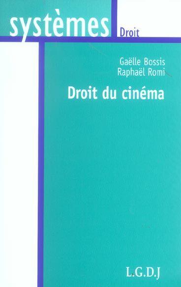 Droit du cinema  - Bossis Gaelle  - Bossis G. Romi R.  