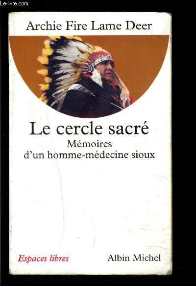 Le cercle sacré Mémoires d'un homme-médecine sioux 